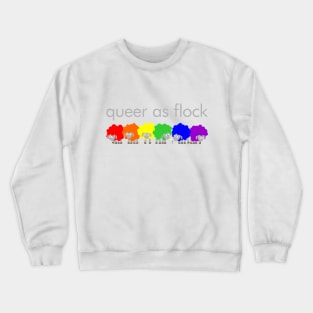 Queer as flock Crewneck Sweatshirt